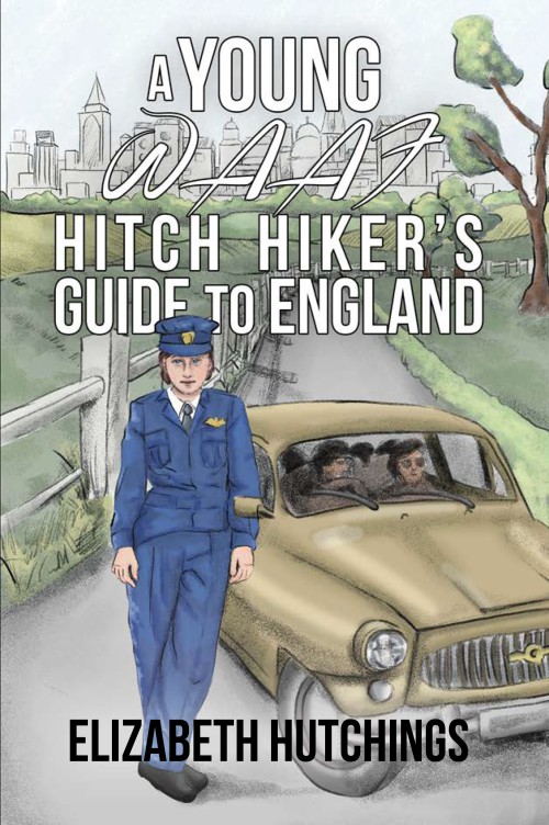 A Young W.A.A.F Hitch Hiker's Guide to England-bookcover