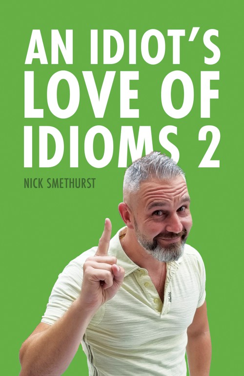 An Idiot's Love of Idioms 2-bookcover