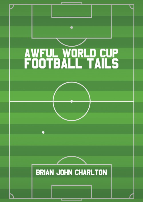 Awful World Cup Football Tails-bookcover