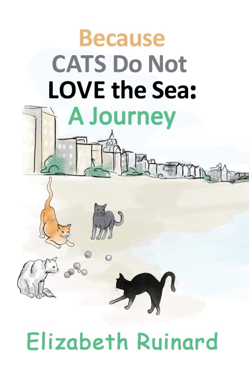 Because Cats Do Not Love the Sea: A Journey-bookcover