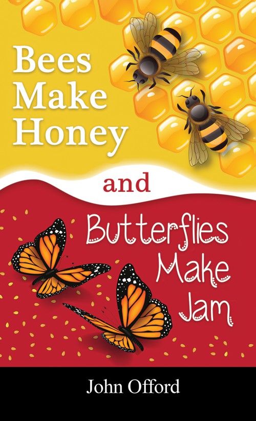 Bees Make Honey and Butterflies Make Jam-bookcover