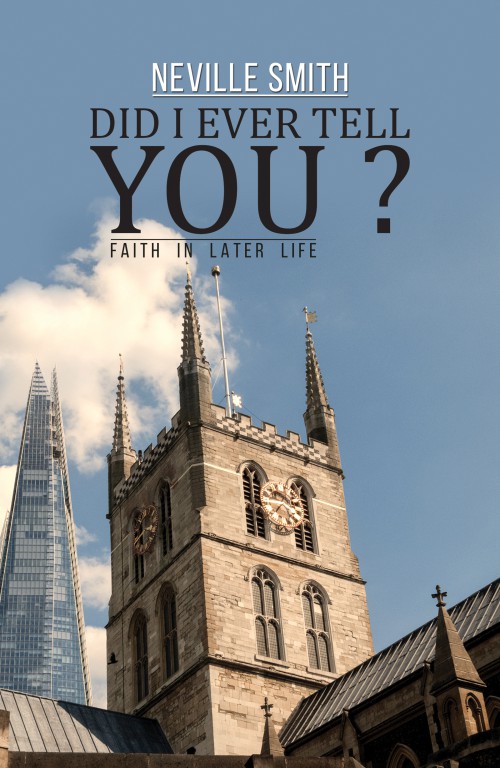 Did I Ever Tell You...?: Faith in Later Life -bookcover