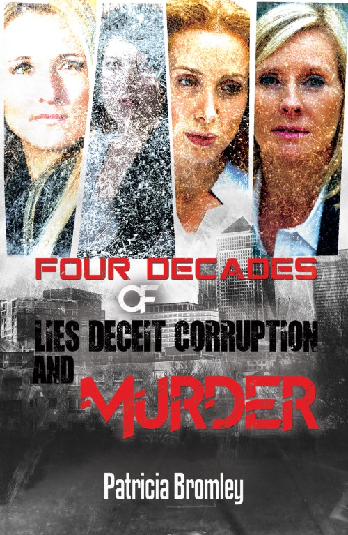 Four Decades of Lies, Deceit, Corruption and Murder -bookcover