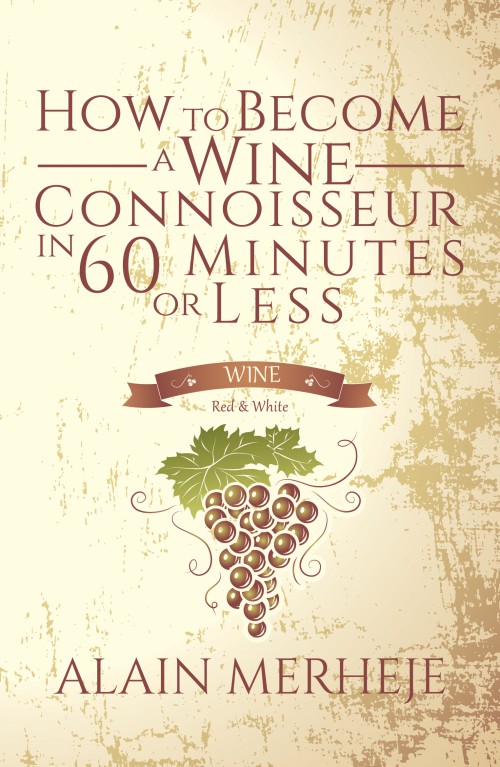 How to Become a Wine Connoisseur in 60 Minutes or Less 