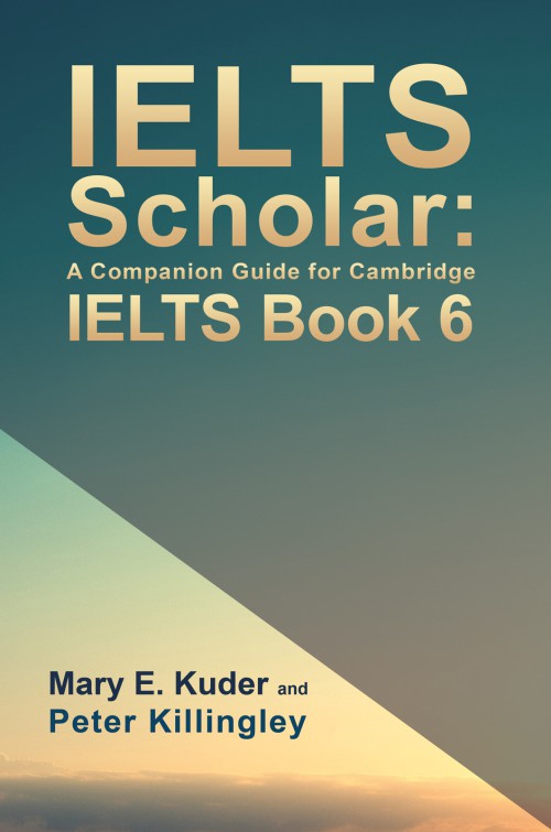 IELTS Scholar: A Companion Guide for Cambridge IELTS Book 6-bookcover