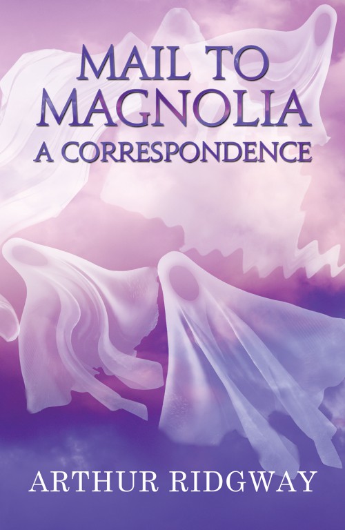 Mail to Magnolia - A Correspondence-bookcover