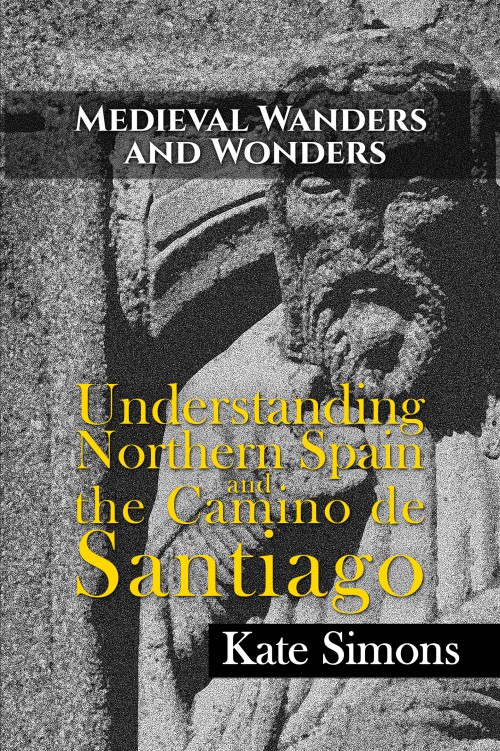 Medieval Wanders and Wonders: Understanding Northern Spain and the Camino de Santiago 