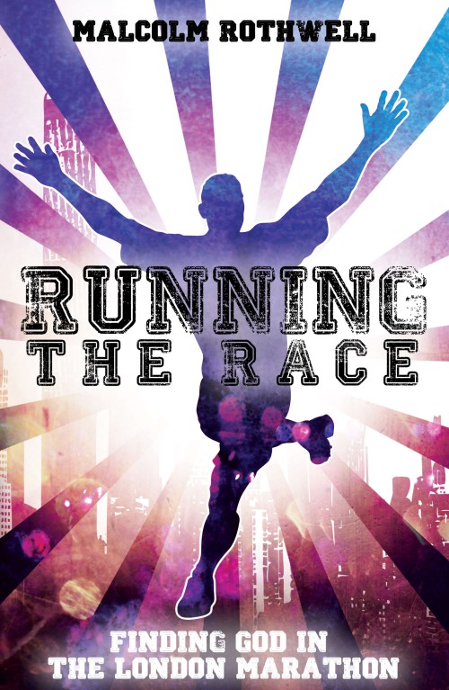 Running the Race - Finding God in the London Marathon -bookcover