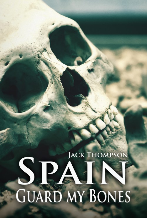 Spain, Guard my Bones -bookcover