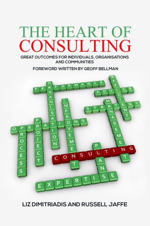 The Heart of Consulting: Great Outcomes for Individuals, Organisations and Communities-bookcover