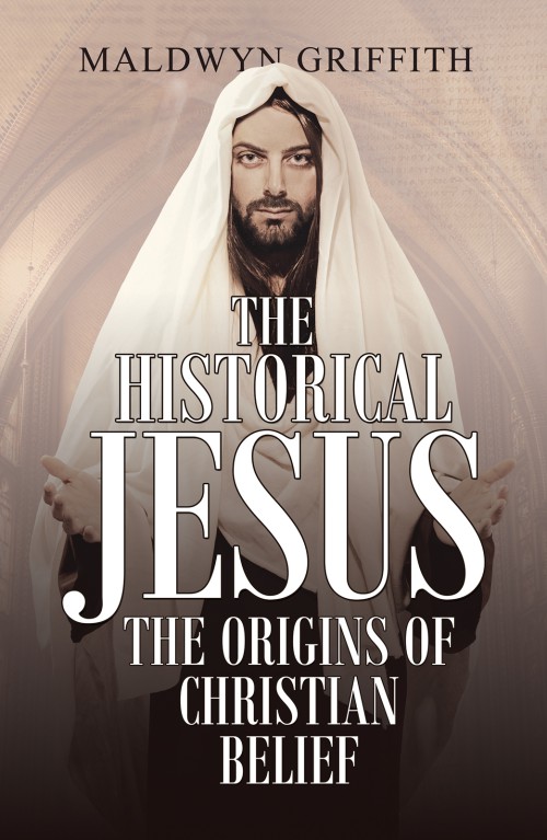 The Historical Jesus: the Origins of Christian Belief 