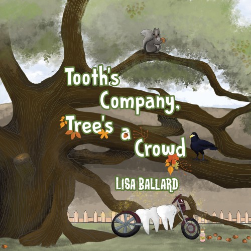 Tooth's Company, Tree's a Crowd 