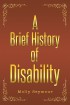 Cover of A Brief History of Disability