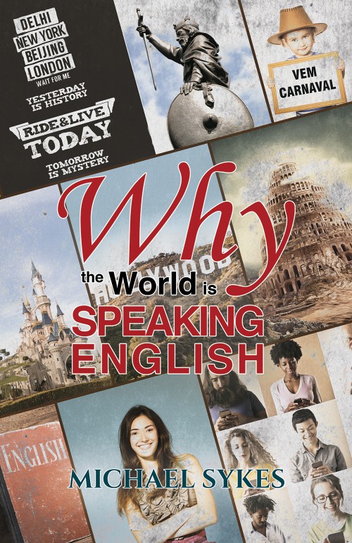 Why the World is Speaking English - A Sideways Look-bookcover