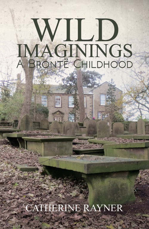 Wild Imaginings: A Brontë Childhood