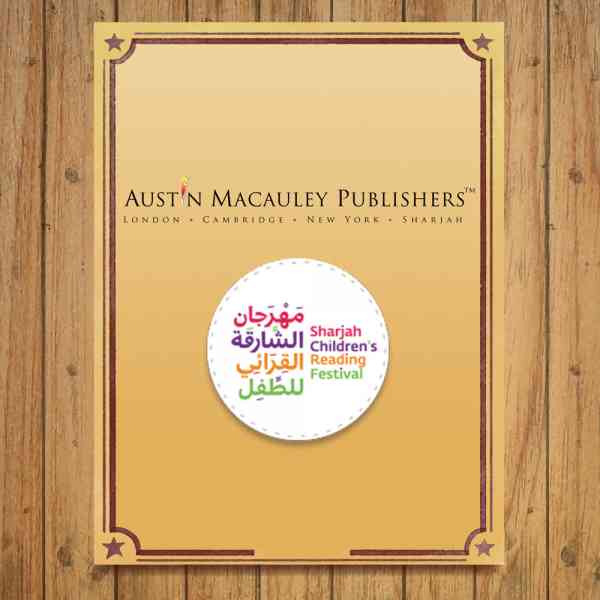 Austin Macauley Publishers are participating in the 10th Sharjah Children’s Reading Festival