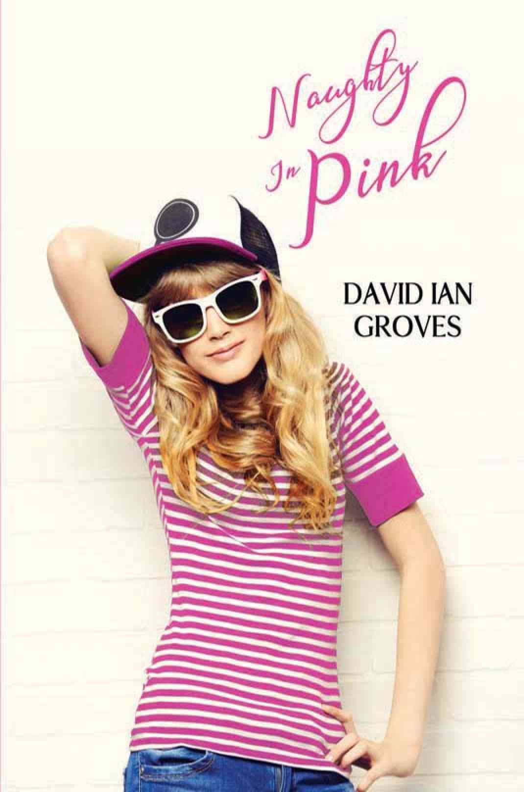 Teenage Fiction Novel Naughty in Pink by David Ian was featured on Bookbuzz.net