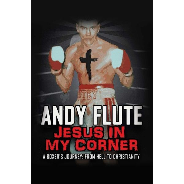 Jesus in My Corner by Andy Flute Was Featured in the Christianity Magazine – I Believe