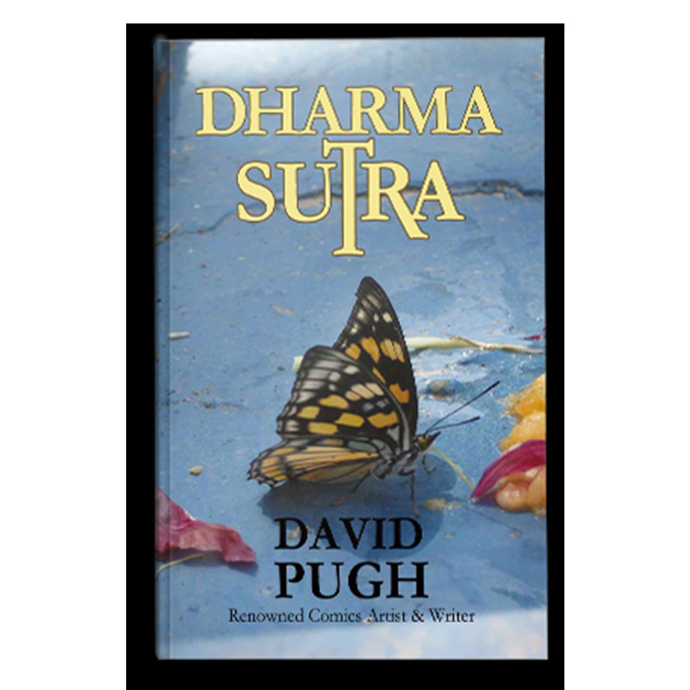 The Author of Dharma Sutra, David Pugh, Reviewed by Author Dave Lowe
