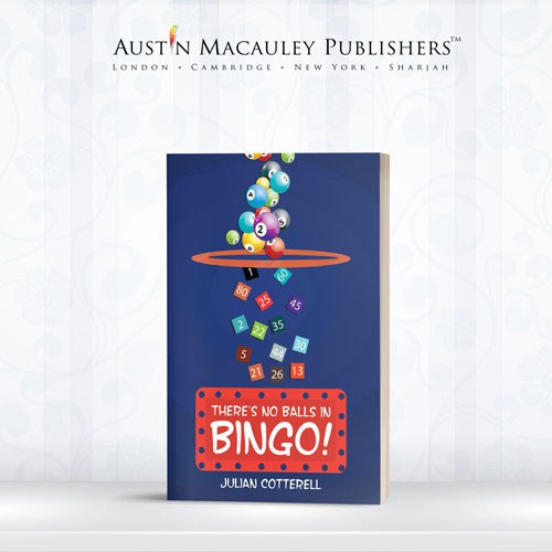 Memoir of Julian Cotterell, There’s No Balls in Bingo! Was Featured on the First Page of Champion Newspaper Southport Memoir of Julian Cotterell, There’s No Balls in Bingo! Was Featured on the First Page of Champion Newspaper Southport